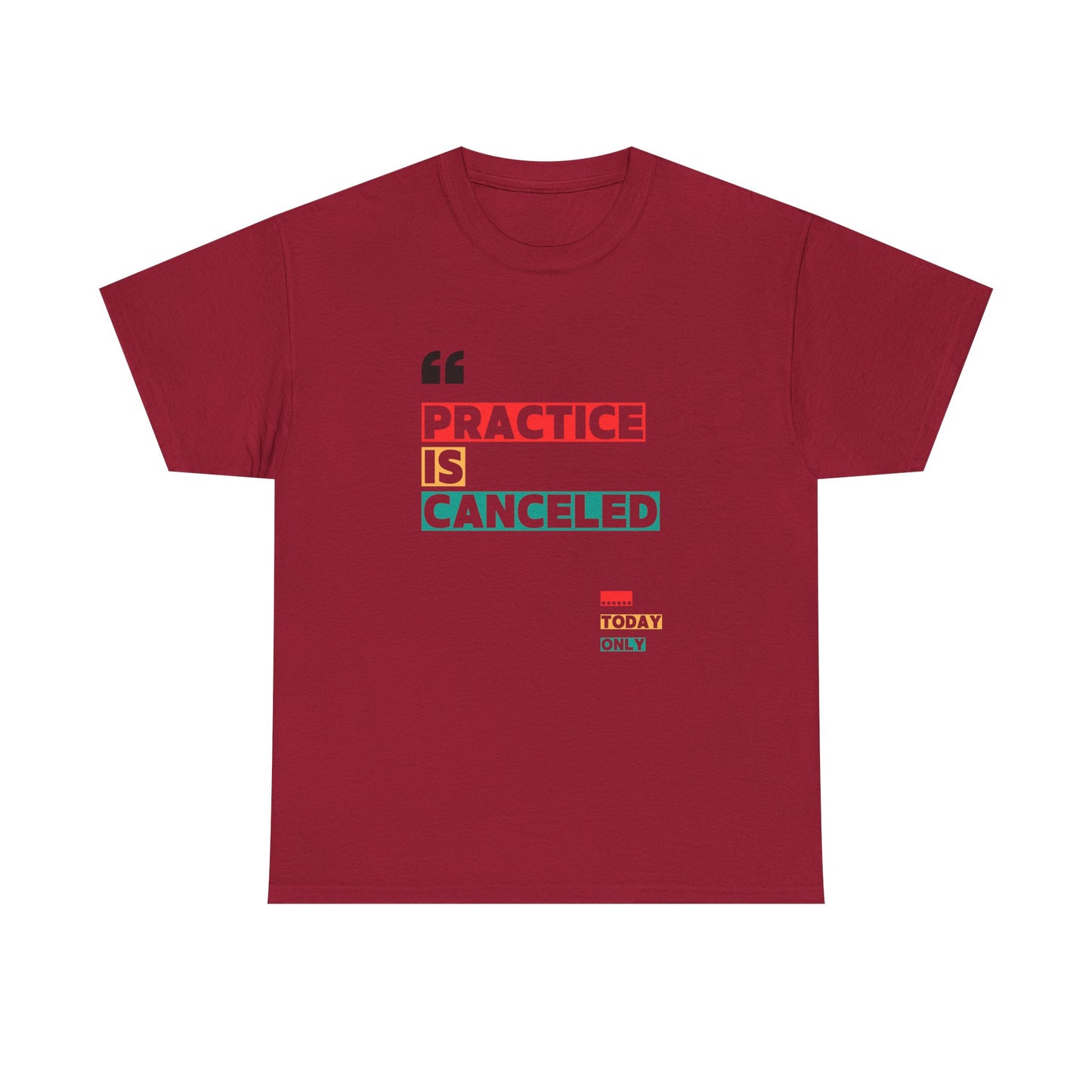 Practice Is Canceled' Motivational Tee for Athletes