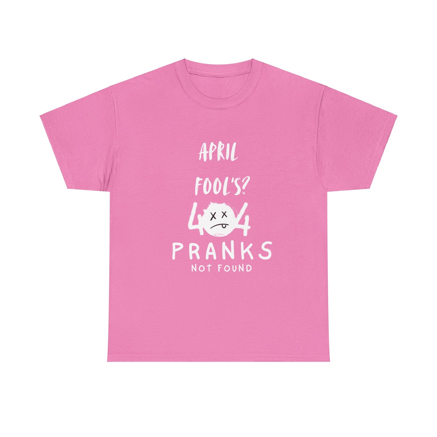 April Fools 404 Pranks Not Found- Funny Tech Shirt for Developer