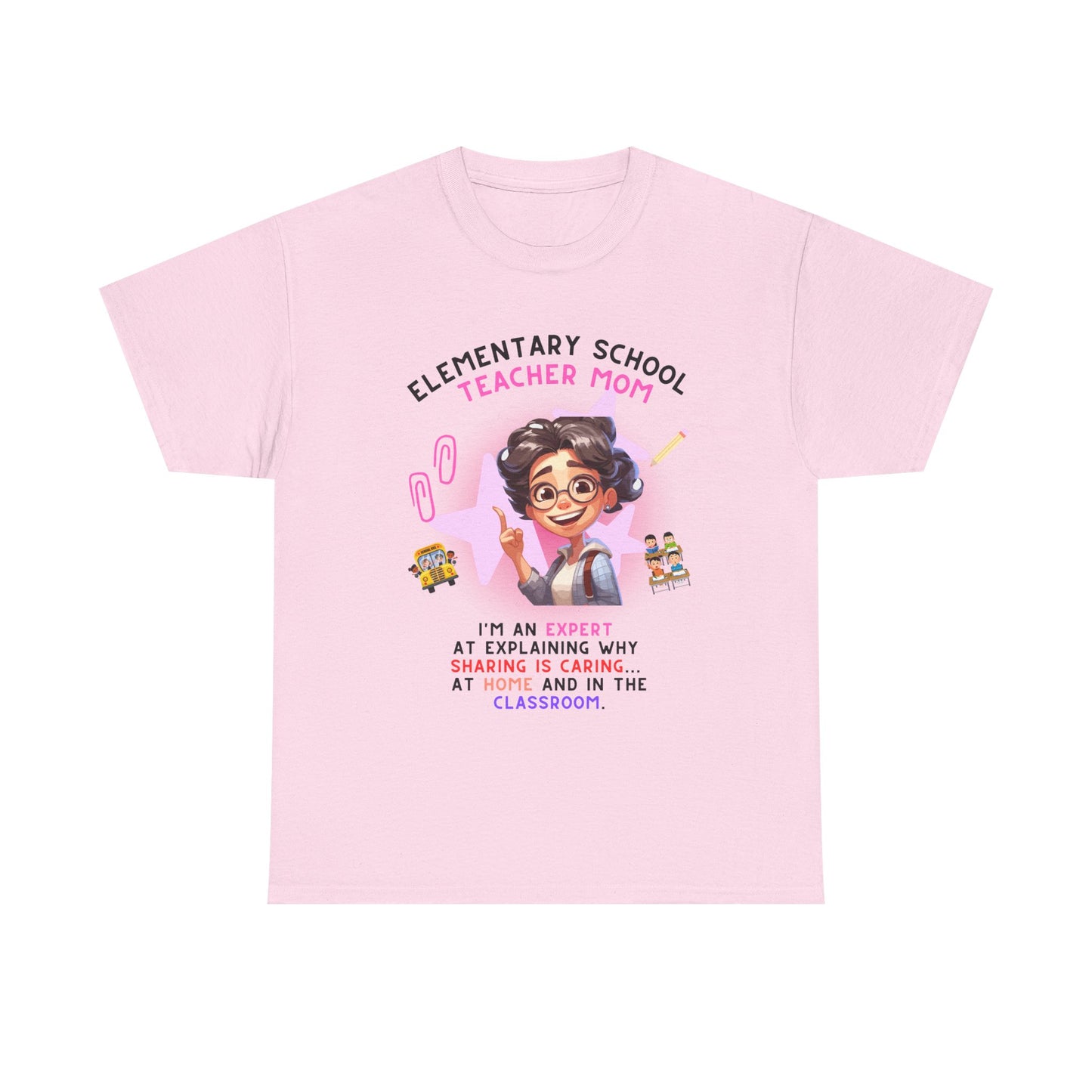 Elementary School Teacher Mom Tee: Expert at Explaining Sharing n Caring