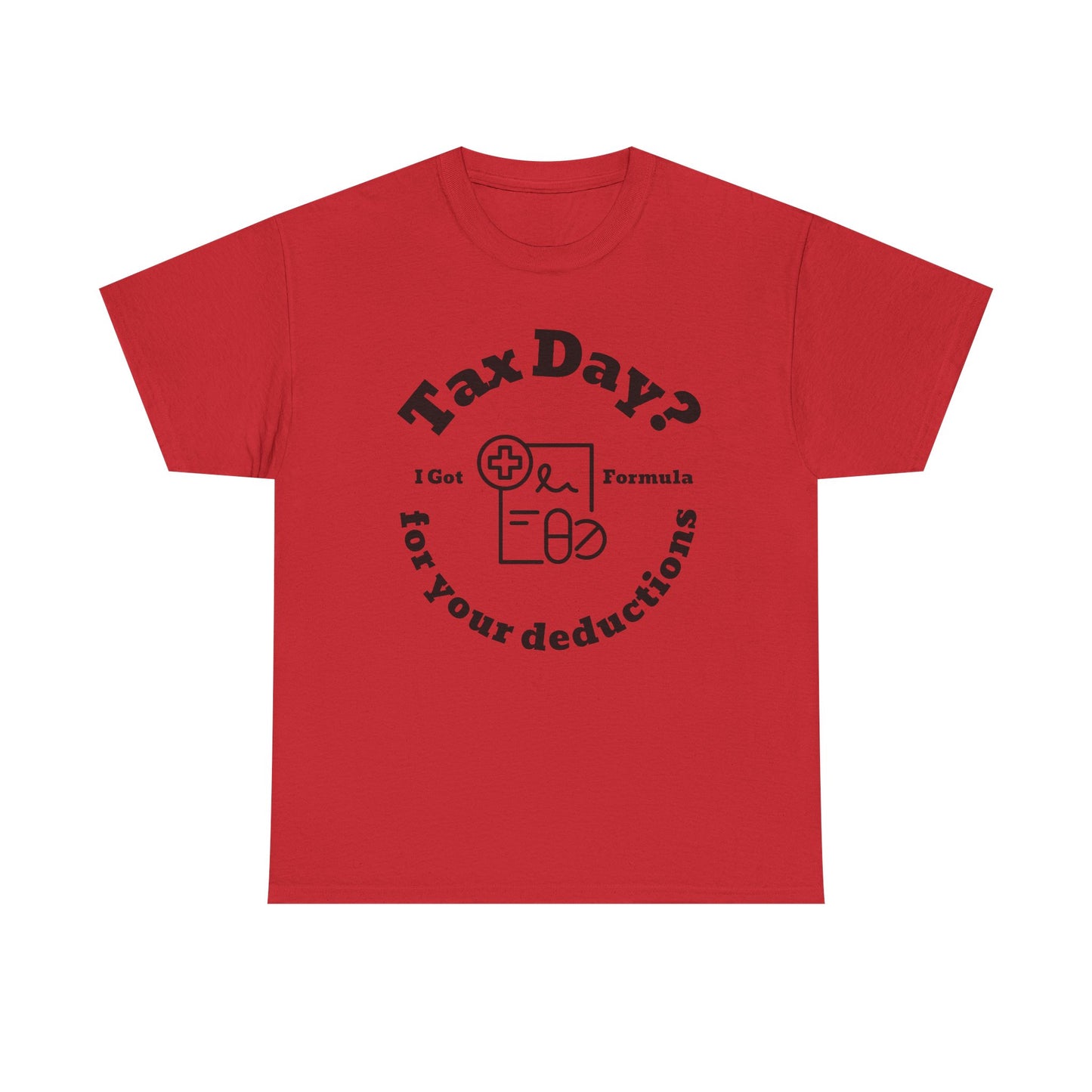 Tax Day Humor Tee for Pharmacist