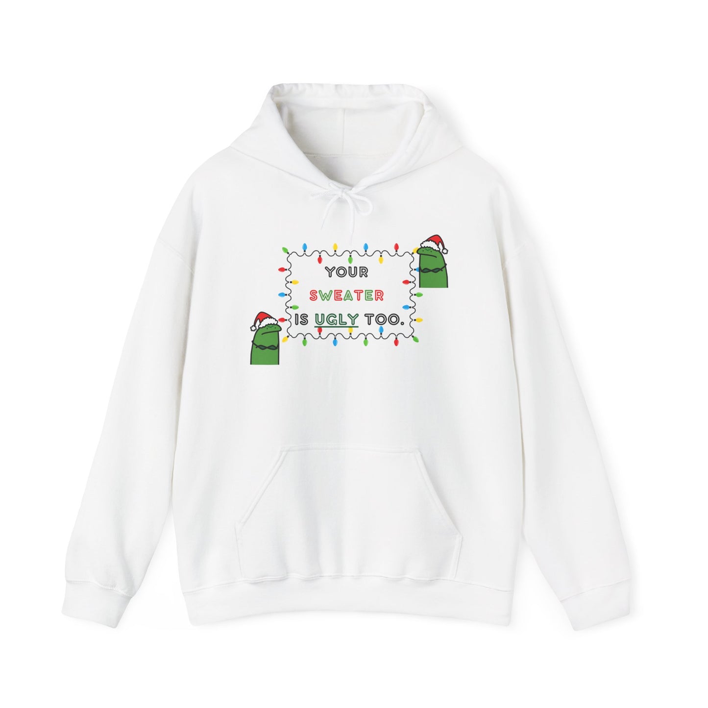 Your Sweater is Ugly Too, Ugly Holiday Sweatshirt, Lights Monster Christmas Hoodie, Ugly Sweater Party Hooded Sweatshirt