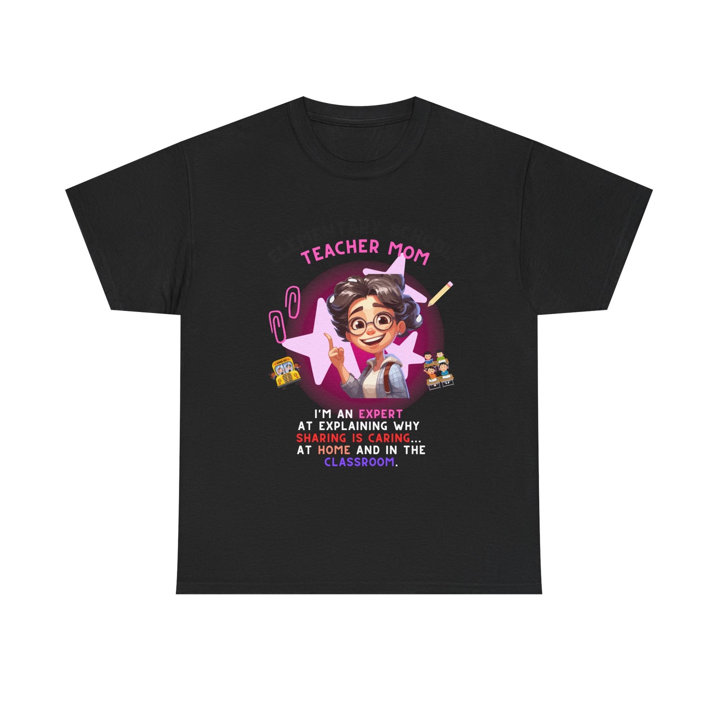 Elementary School Teacher Mom Tee: Expert at Explaining Sharing n Caring