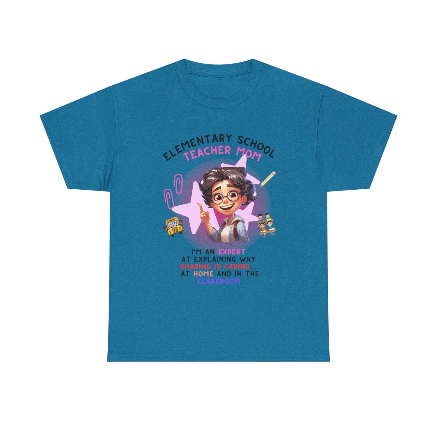 Elementary School Teacher Mom Tee: Expert at Explaining Sharing n Caring