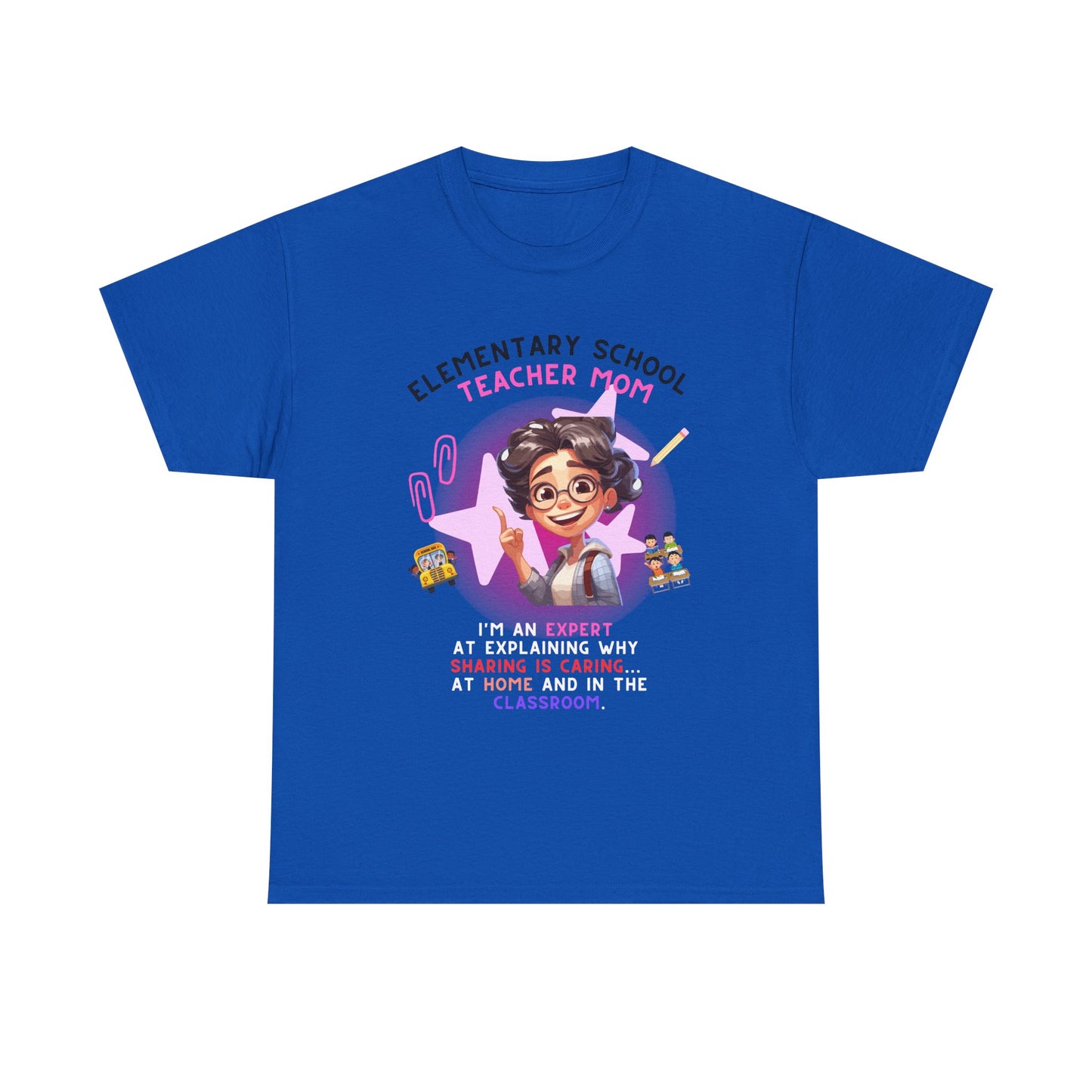Elementary School Teacher Mom Tee: Expert at Explaining Sharing n Caring