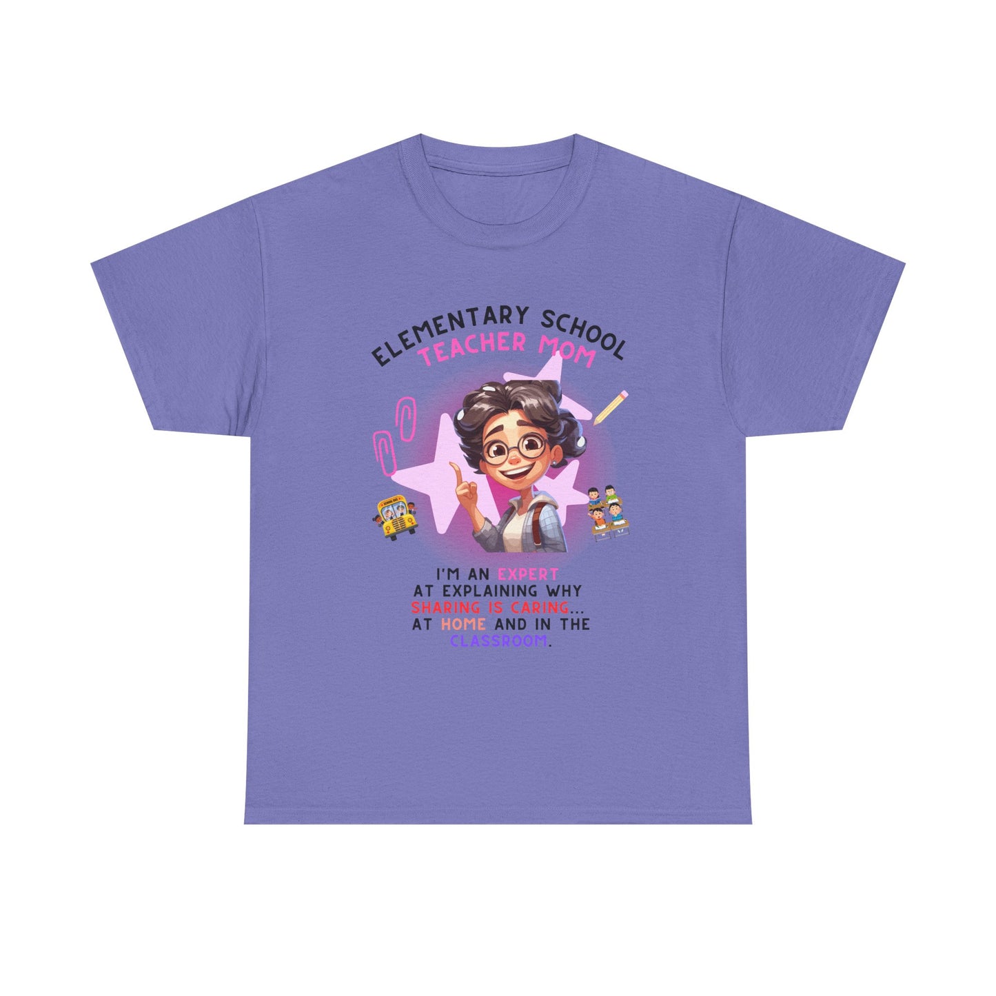 Elementary School Teacher Mom Tee: Expert at Explaining Sharing n Caring