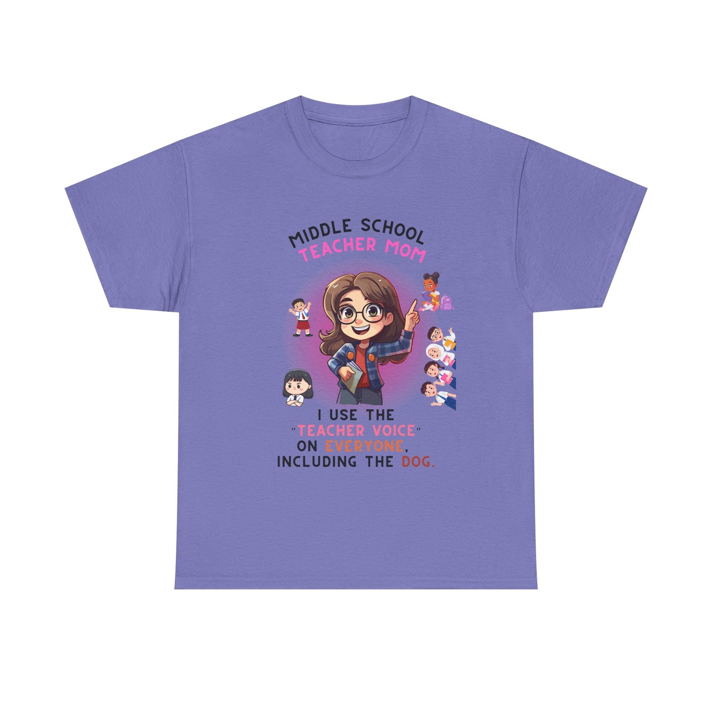 Middle School Teacher Mom Heavy Cotton Tee- I Use 'the Teacher Voice' On Everyone, Including The Dog