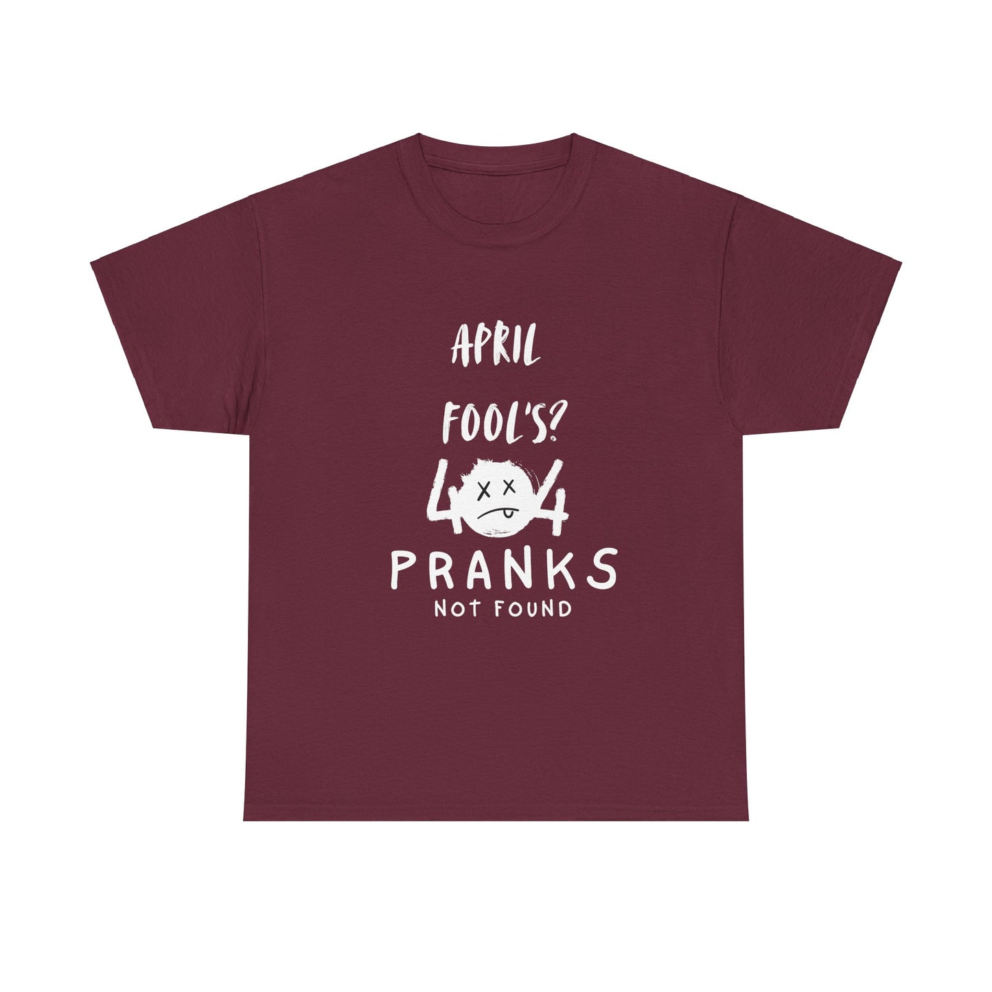 April Fools 404 Pranks Not Found- Funny Tech Shirt for Developer