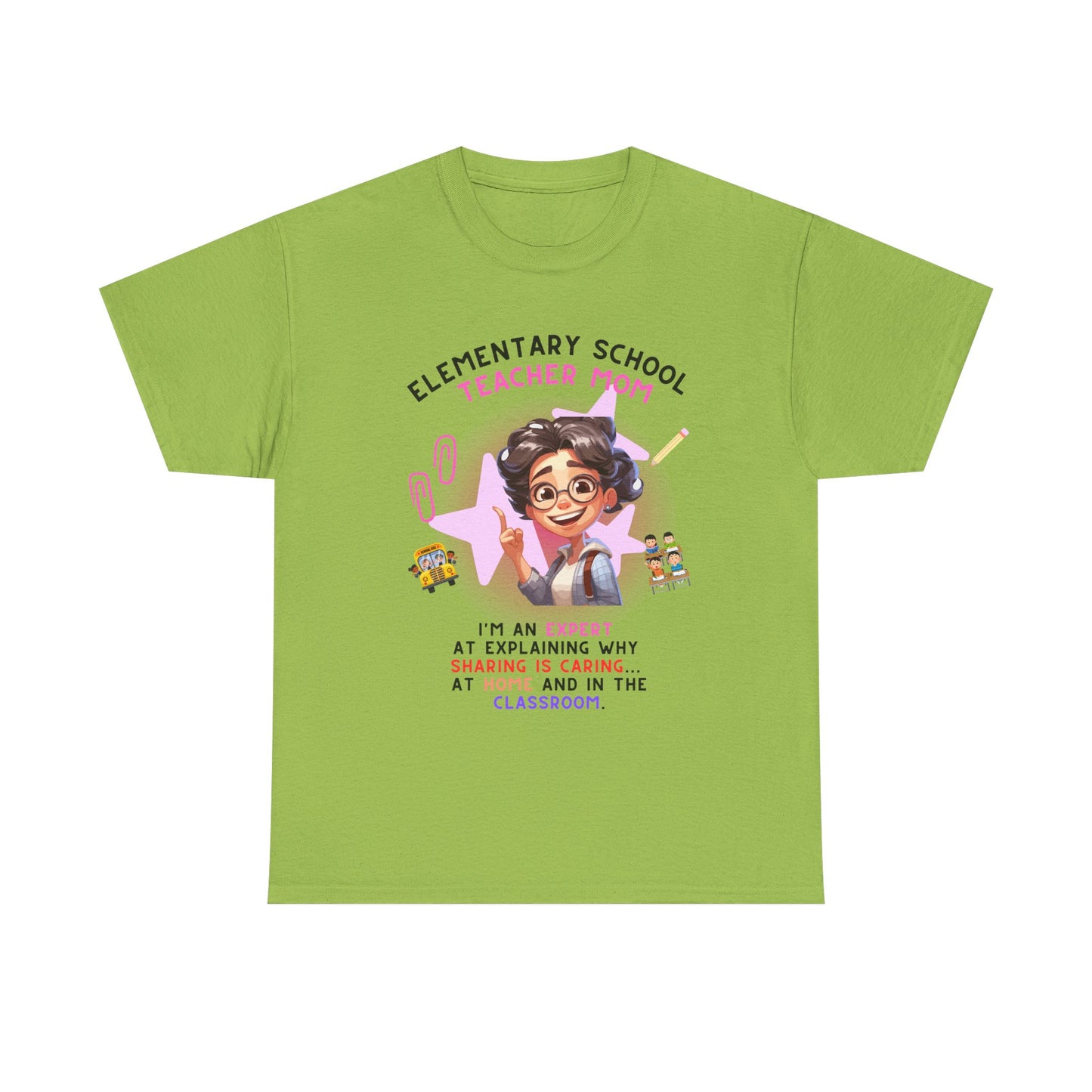 Elementary School Teacher Mom Tee: Expert at Explaining Sharing n Caring