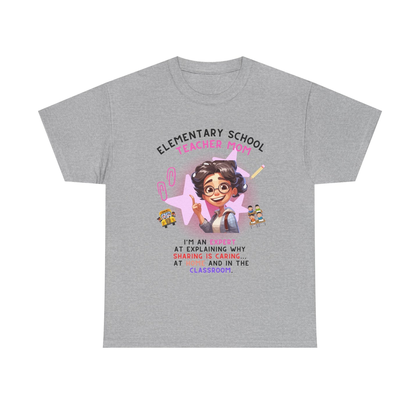 Elementary School Teacher Mom Tee: Expert at Explaining Sharing n Caring