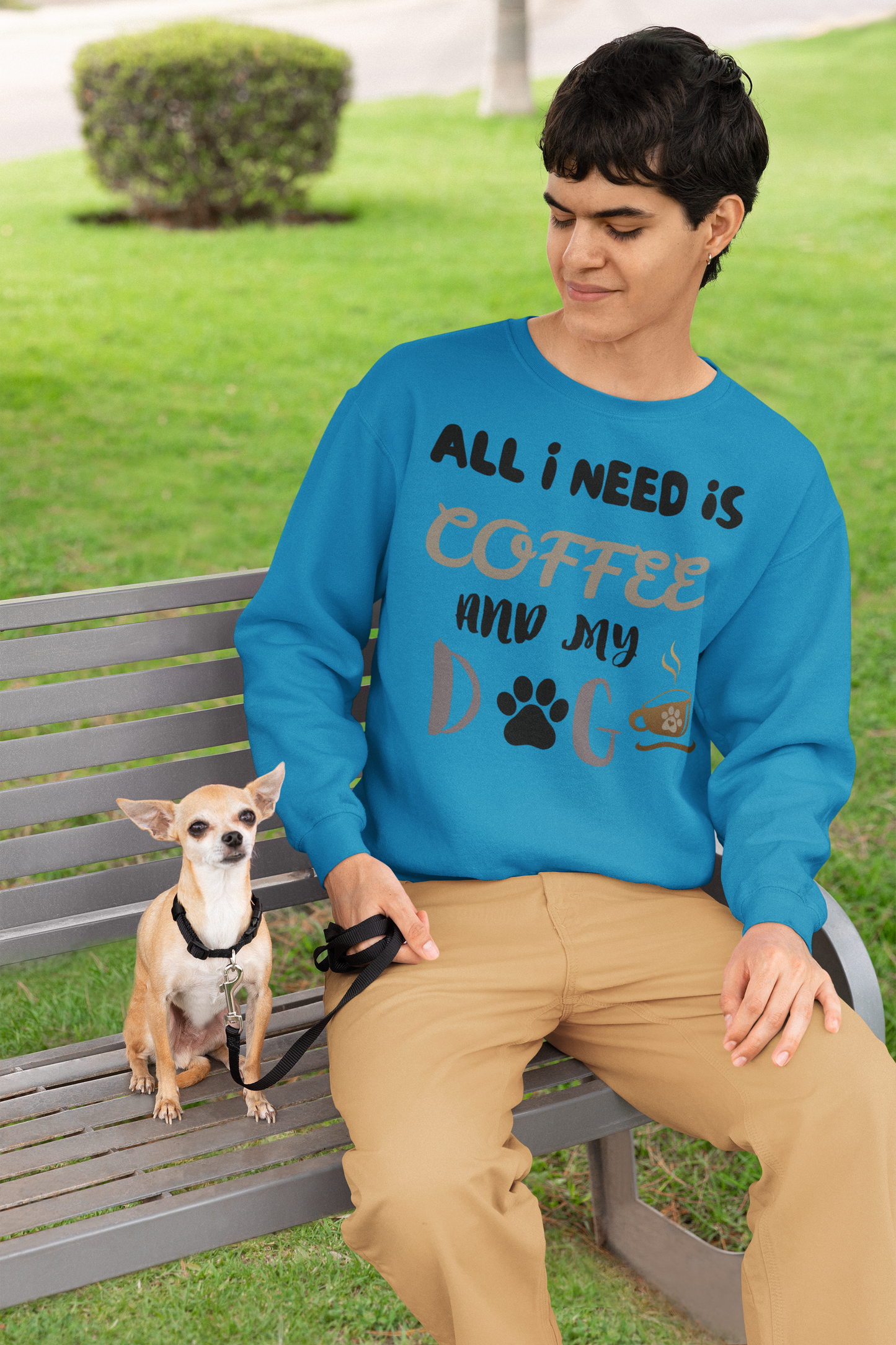 All I need is my Coffee and Dog Crewneck Sweatshirt, Coffee Dog Lover, Dog and Coffee Soulmates