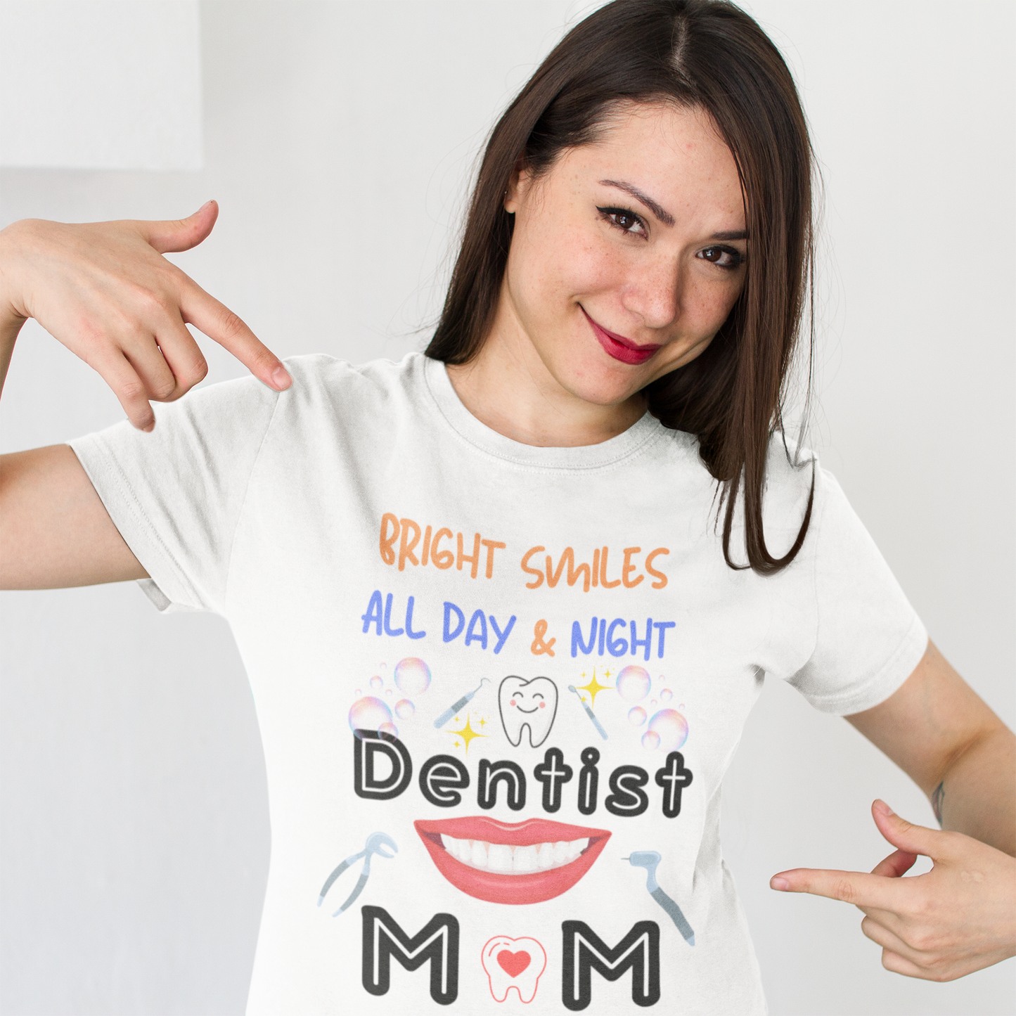 Funny Dentist Mom Tee - Bright Smiles All Day & Night, DentistMom,BrightSmiles,MomLife,DentalLife,SuperMom,DentalHygiene,MomOfAllTrades,TeethGoals
