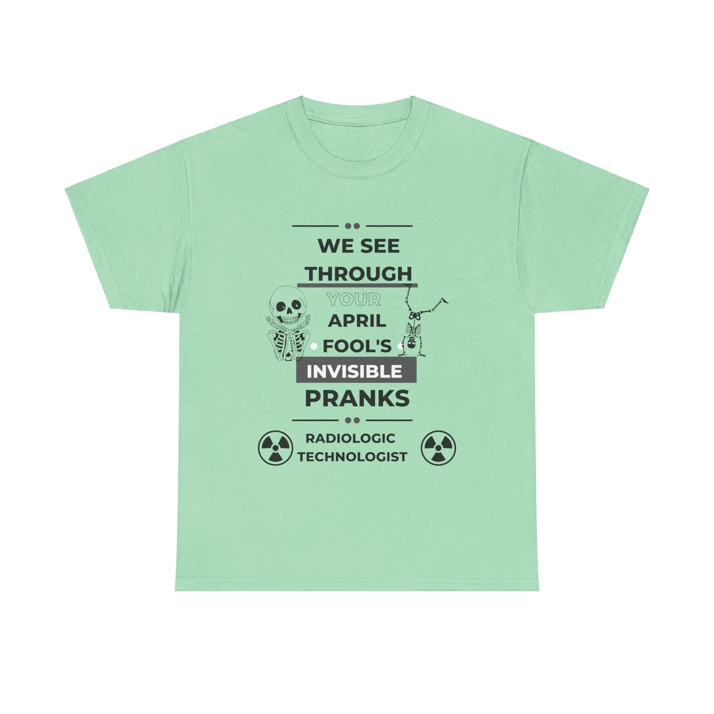 We See Right Through You; Radiologic Technologist Gift, April Fool For RT, Fun Shirt for Radiologic Technologist