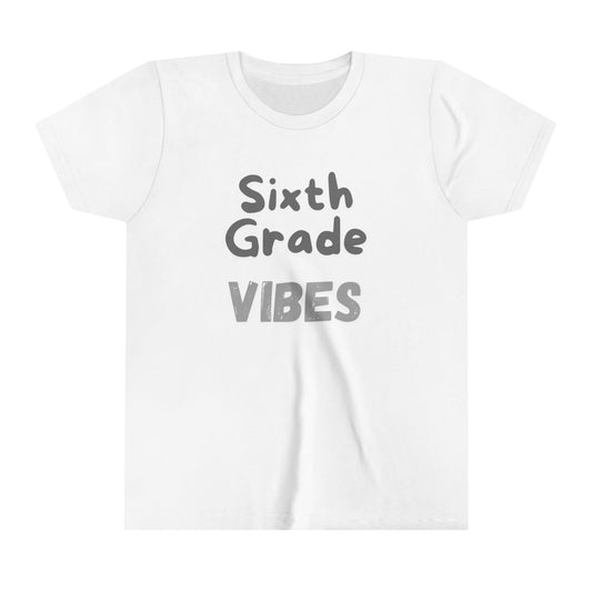 Sixth Grade Vibes Short Sleeve Tee