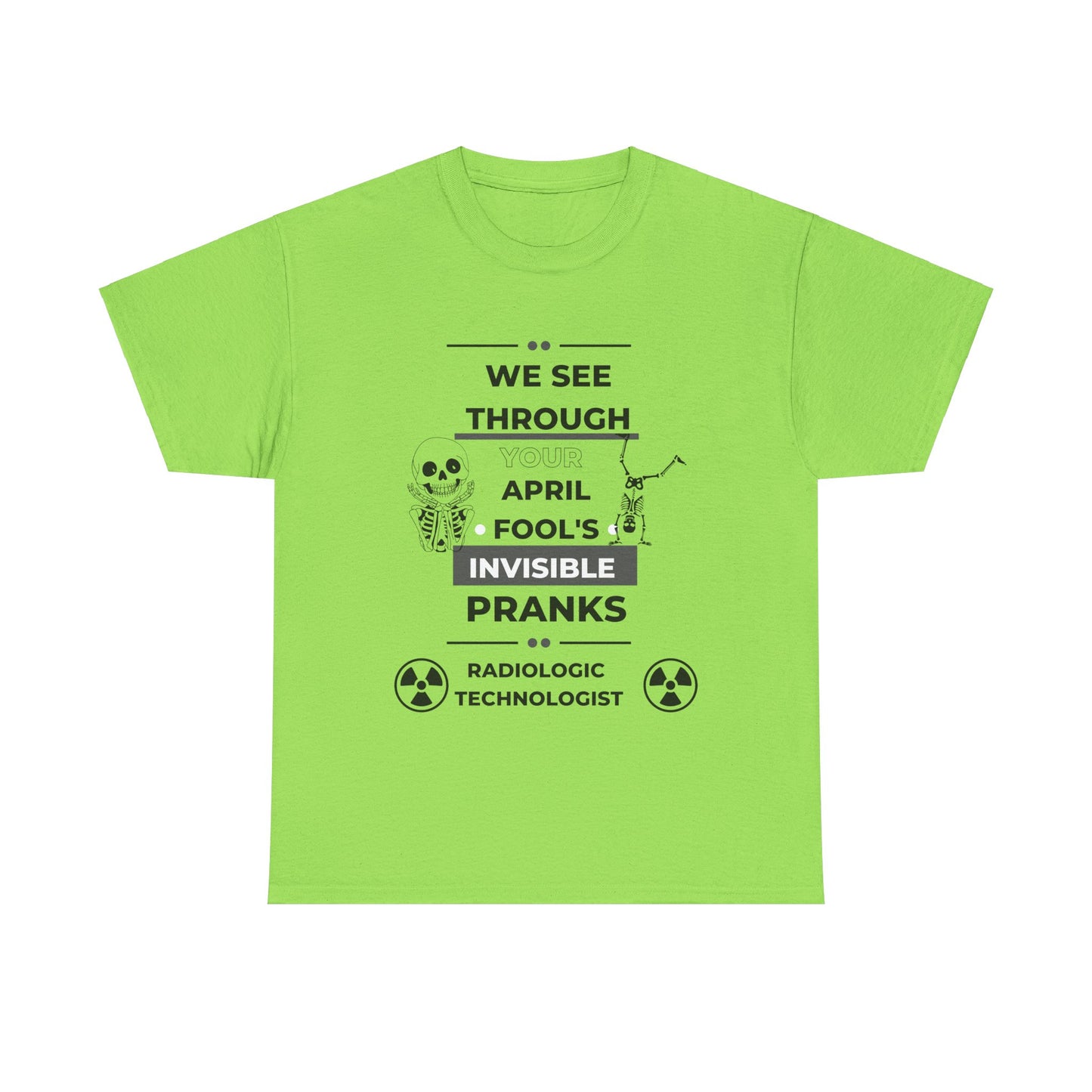 We See Right Through You; Radiologic Technologist Gift, April Fool For RT, Fun Shirt for Radiologic Technologist