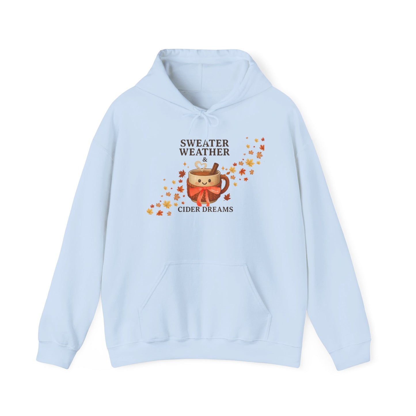 Sweater Weather and Cider Dreams Hooded Sweatshirt