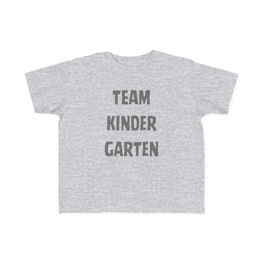 Team Kindergarten Toddler Fine Jersey Tee