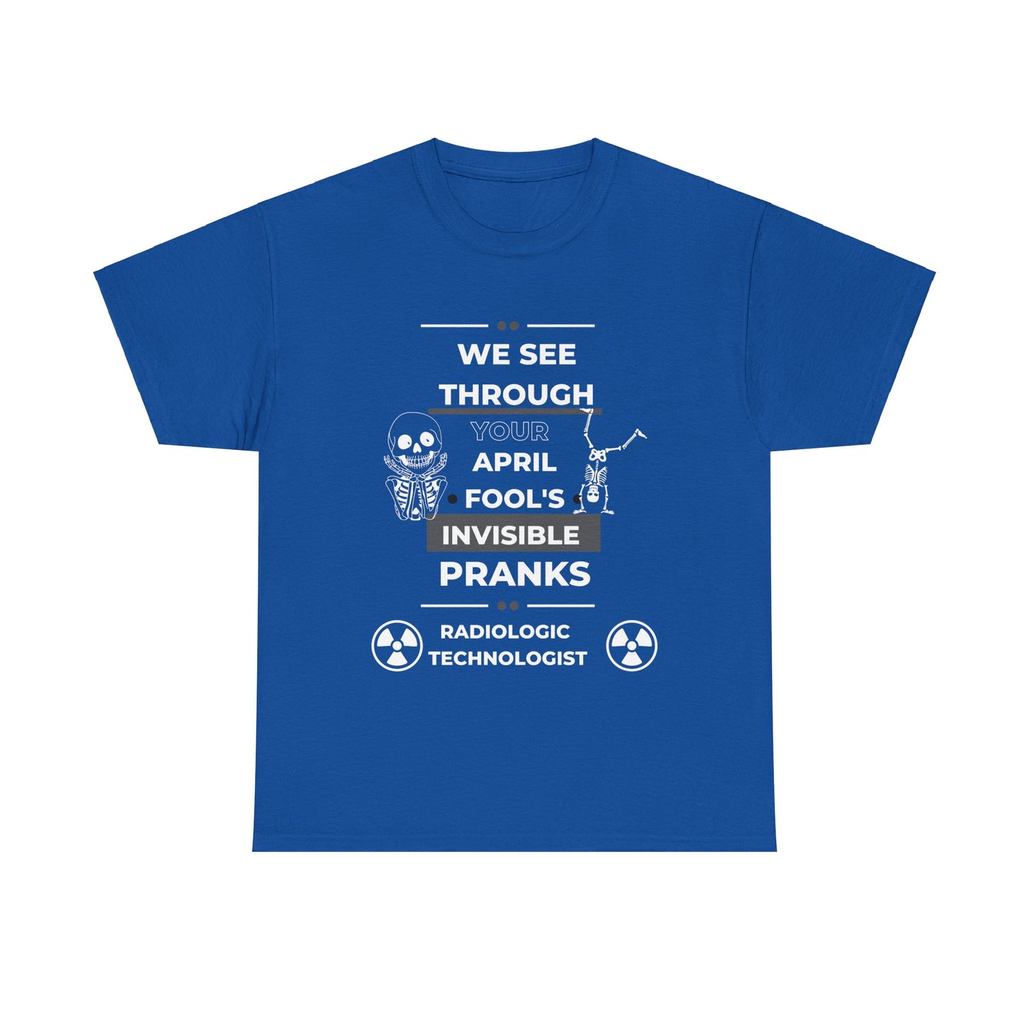 We See Right Through You; Radiologic Technologist Gift, April Fool For RT, Fun Shirt for Radiologic Technologist