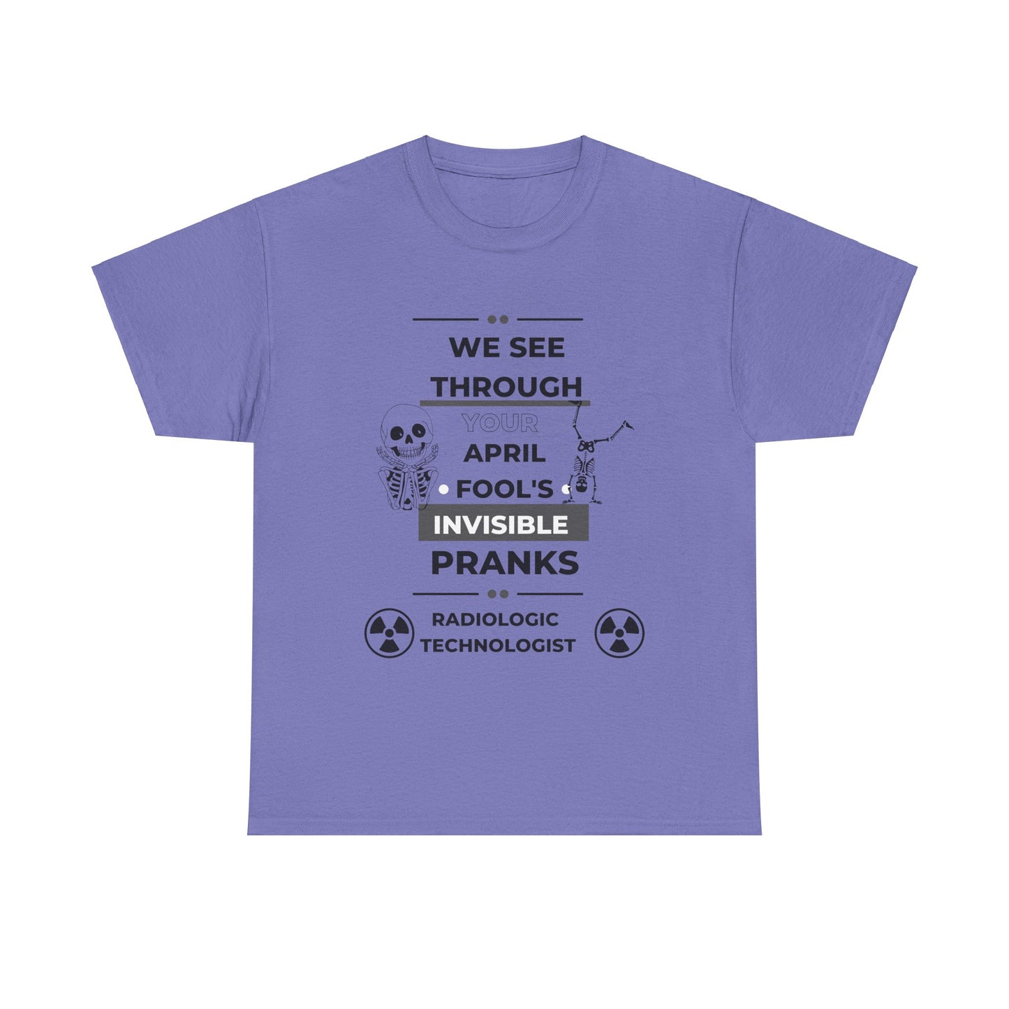 We See Right Through You; Radiologic Technologist Gift, April Fool For RT, Fun Shirt for Radiologic Technologist