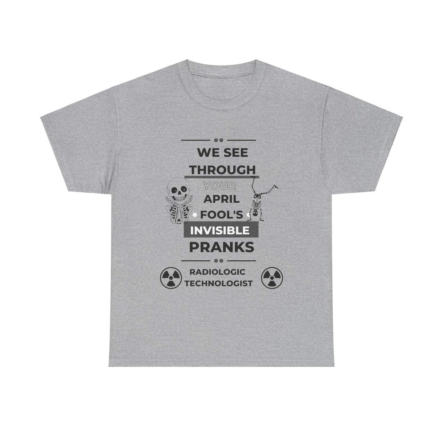 We See Right Through You; Radiologic Technologist Gift, April Fool For RT, Fun Shirt for Radiologic Technologist